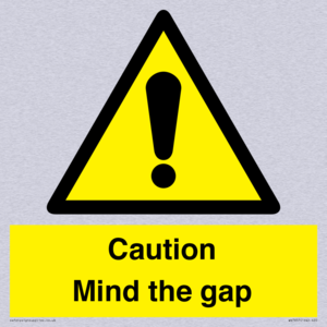 Caution Mind the gap